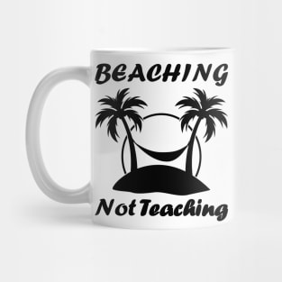 Beaching not teaching Mug